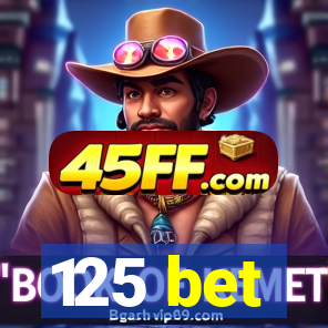 125 bet
